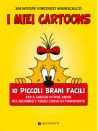 I Miei Cartoons. 10 Piccoli Brani Facili