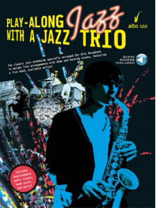 Play-Along with a Jazz Trio: Alto Sax (book/CD)