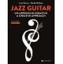 Jazz Guitar – Un Approccio Creativo