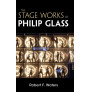 The Stage Works of Philip Glass