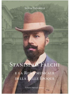 Stanislao Falchi - e la Roma musicale della Belle Époque