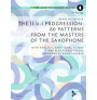 The II-V-I Progression: 80 Patterns from the Masters of the Saxophone