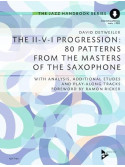 The II-V-I Progression: 80 Patterns from the Masters of the Saxophone