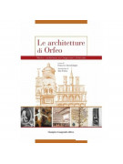 Le architetture di Orfeo. Musica e architettura tra Cinquecento e Settecento