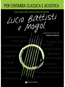 Lucio Battisti e Mogol per Chitarra Classica e Acustica