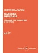 Nascere musicali - Percorsi per educatori e genitori (libro con CD)