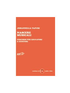 Nascere musicali - Percorsi per educatori e genitori (libro con CD)