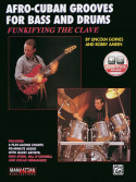 Funkifying the Clave: Afro-Cuban Grooves for Bass & Drums (book/Audio Online)