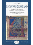 Il canto gregoriano. Liturgia, storia, notazione, modalità e tecniche compositive