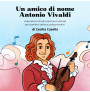 Un amico di nome Antonio Vivaldi