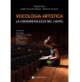 Vocologia Artistica – La Consapevolezza nel Canto