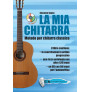 La mia chitarra. Metodo per chitarra classica (libro/CD)