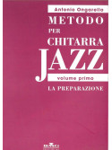 Metodo per chitarra jazz 1: la preparazione