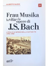 Frau Musika. La vita e le opere di J. S. Bach 2