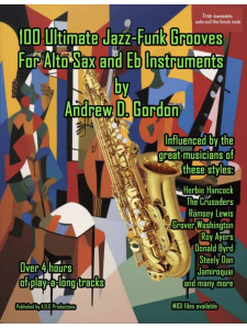 100 Ultimate Jazz-Funk Grooves For Alto Sax and Eb Instruments (book/mp3 files)