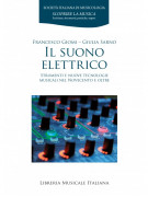 Il suono elettrico. Strumenti e nuove tecnologie musicali