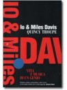 Io & Miles Davis: vita e musica di un genio